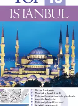 Top 10. Istanbul. Ghiduri turistice vizuale