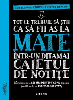 Tot ce trebuie sa stii ca sa fii as la mate intr-un ditamai caietul de notite