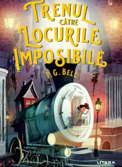 Trenul catre Locurile Imposibile