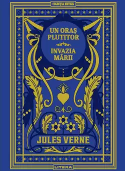 Un oras plutitor. Invazia marii. Volumul 28. Biblioteca Jules Verne