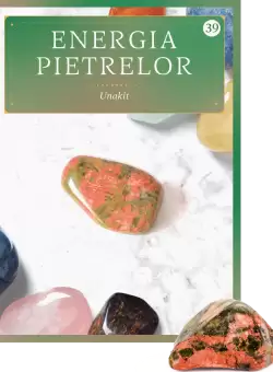Unakit. Volumul 39. Energia pietrelor