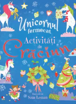 Unicornul fermecat. Activitati de Craciun
