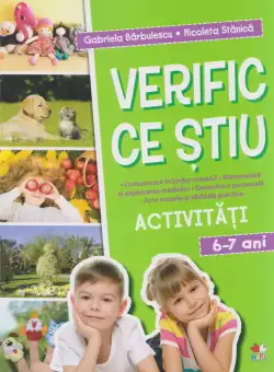Verific ce stiu. Activitati scolare. 6-7 ani