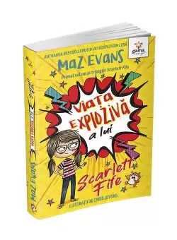 Viata exploziva a lui Scarlett Fife • volumul 1