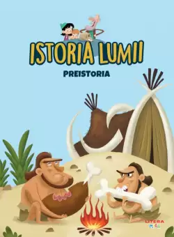 Volumul 1. Istoria lumii. Preistoria