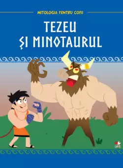 Volumul 1. Mitologia. Tezeu si Minotaurul