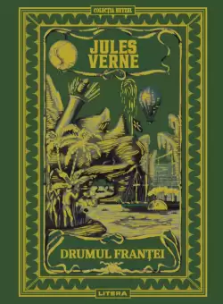 Volumul 16. Jules Verne. Drumul Frantei