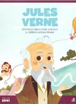 Volumul 16. MICII EROI. Jules Verne
