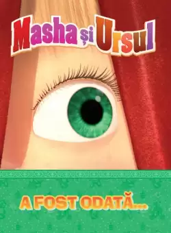 Volumul 22. Masha si Ursul. A fost odata...
