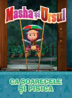 Volumul 28. Masha si Ursul. Ca soarecele si pisica