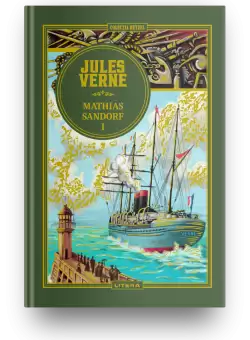 Volumul 35. Jules Verne. Mathias Sandorf. I