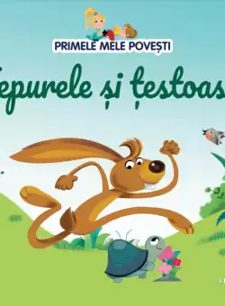 Volumul 40. Primele mele povesti. Iepurele si testoasa