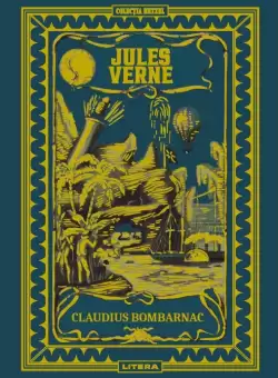 Volumul 48. Jules Verne. Claudius Bombarnac