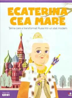 Volumul 62. MICII EROI. Ecaterina cea Mare