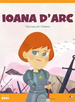 Volumul 66. MICII EROI. Ioana d Arc