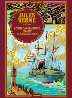 Volumul 7. Jules Verne. Copiii capitanului Grant. III. In Oceanul Pacific