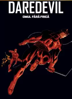 Volumul 7. Marvel. Daredevil. Omul fara frica