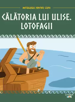 Volumul 7. Mitologia. Calatoria lui Ulise. Lotofagii