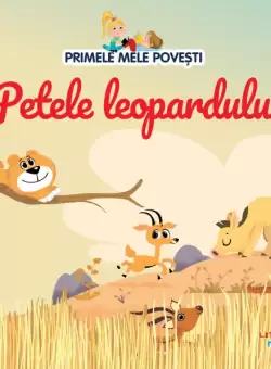 Volumul 98. Primele mele povesti. Petele leopardului