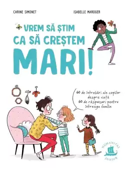 Vrem sa stim ca sa crestem mari