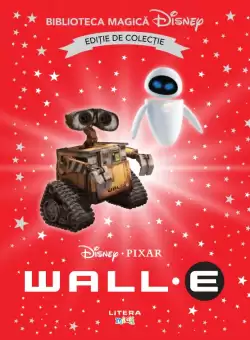 Wall-E. Volumul 48. Disney. Biblioteca magica, editie de colectie